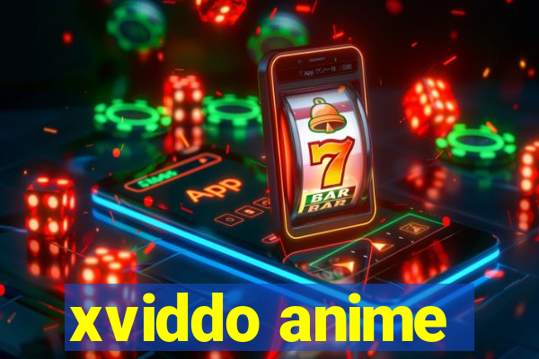 xviddo anime