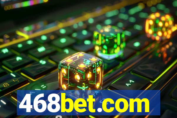 468bet.com