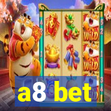 a8 bet