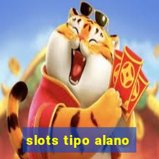slots tipo alano