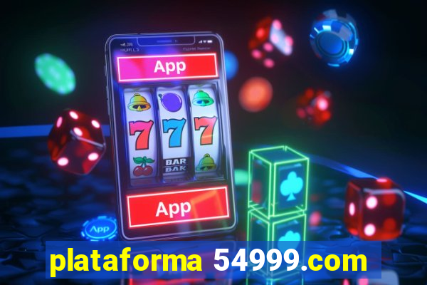 plataforma 54999.com