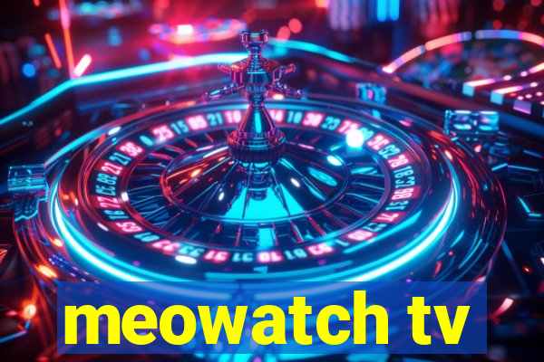 meowatch tv