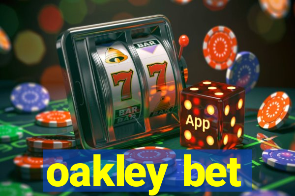 oakley bet