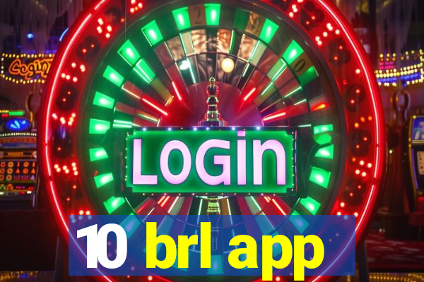 10 brl app