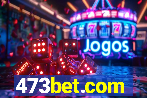 473bet.com