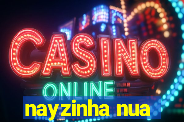 nayzinha nua