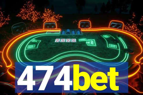 474bet
