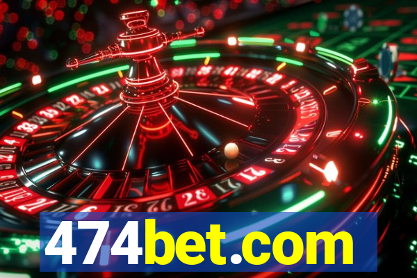474bet.com
