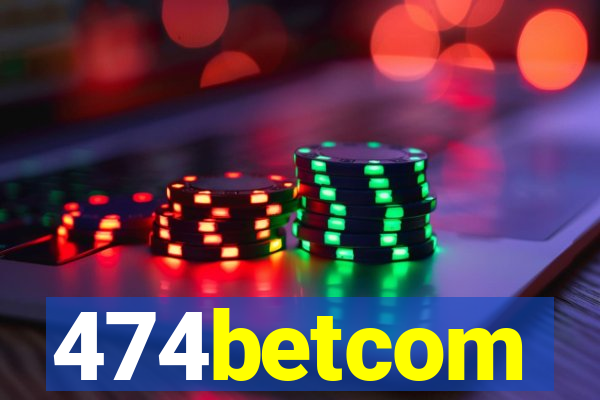 474betcom