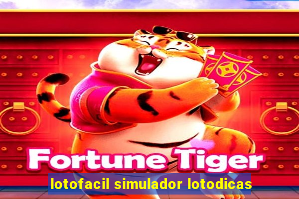 lotofacil simulador lotodicas