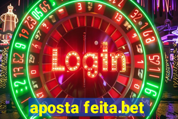 aposta feita.bet