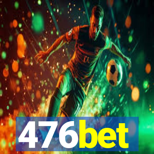 476bet