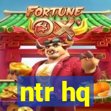 ntr hq