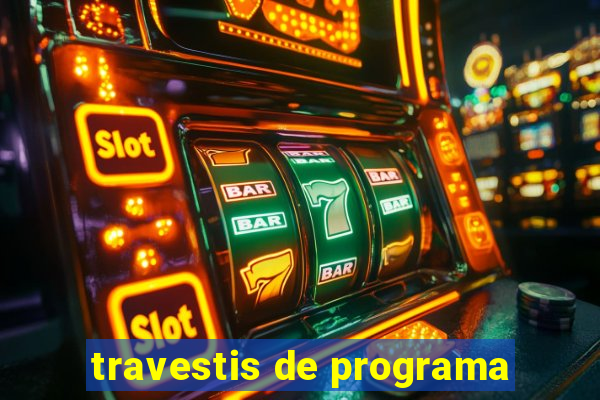 travestis de programa
