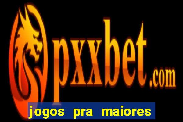 jogos pra maiores de 18
