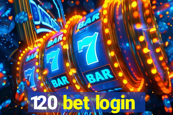 120 bet login