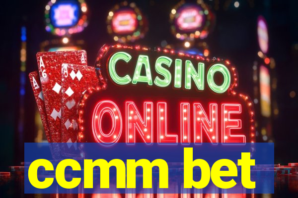 ccmm bet