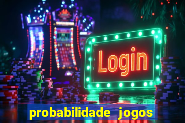 probabilidade jogos de futebol