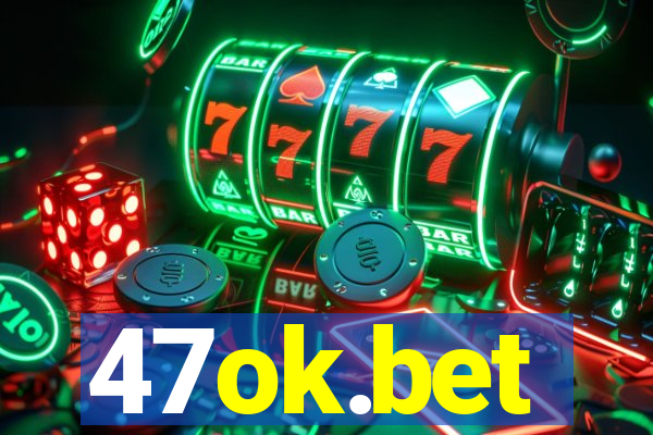 47ok.bet
