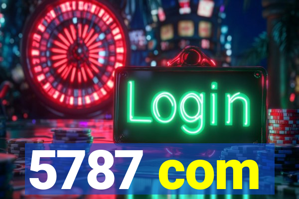 5787 com