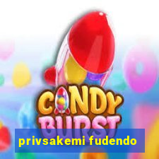 privsakemi fudendo