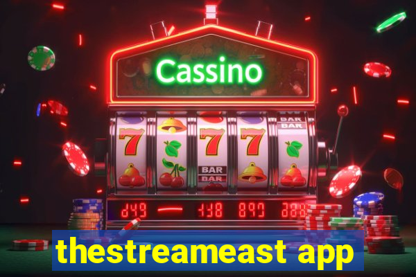 thestreameast app