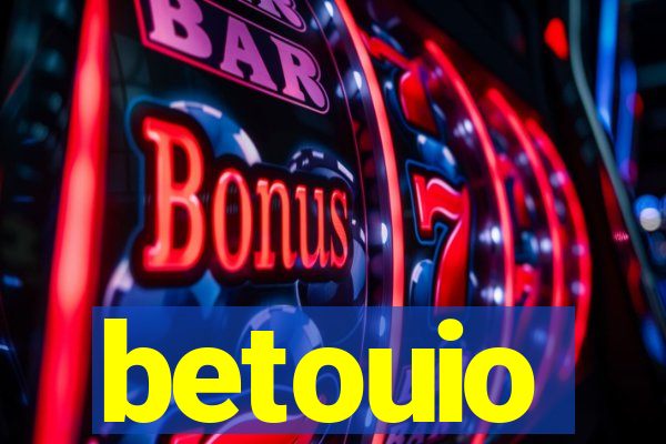 betouio