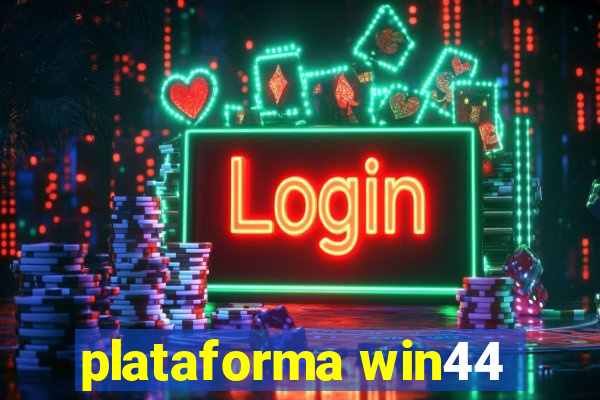 plataforma win44