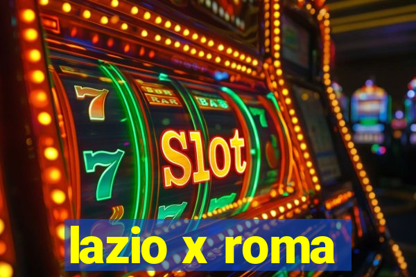 lazio x roma