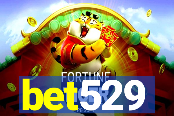 bet529