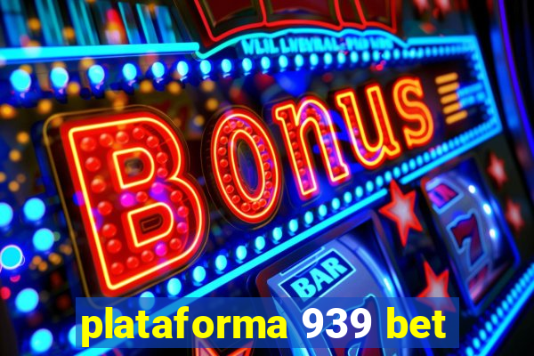 plataforma 939 bet