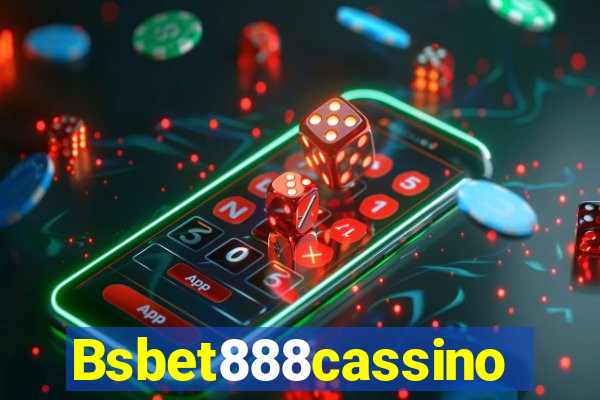 Bsbet888cassino