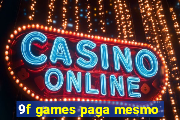 9f games paga mesmo