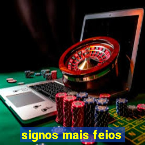 signos mais feios