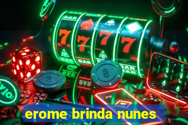 erome brinda nunes