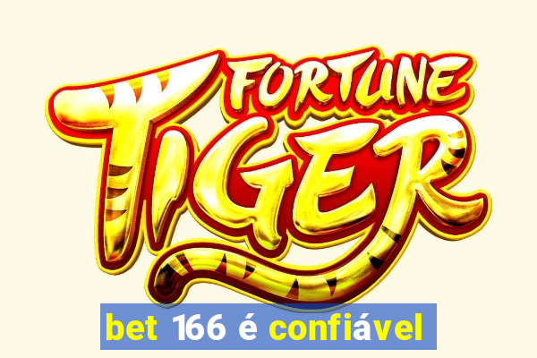 bet 166 é confiável