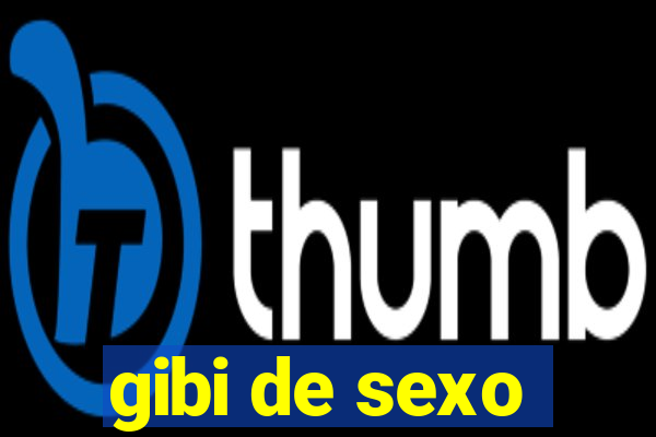 gibi de sexo
