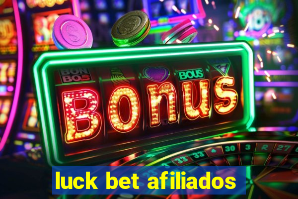 luck bet afiliados