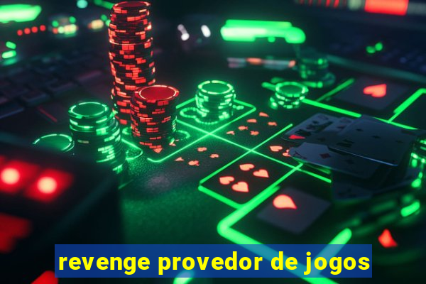 revenge provedor de jogos