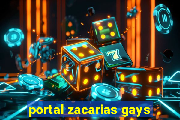 portal zacarias gays