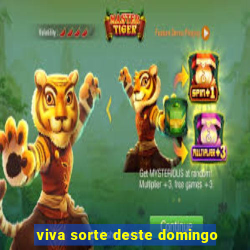 viva sorte deste domingo