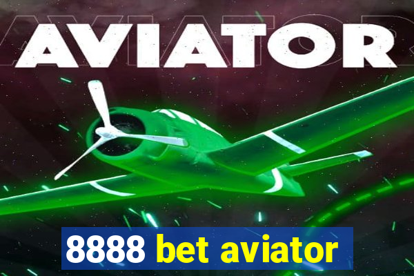 8888 bet aviator