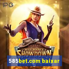 585bet.com baixar