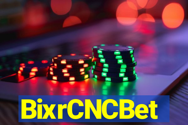 BixrCNCBet