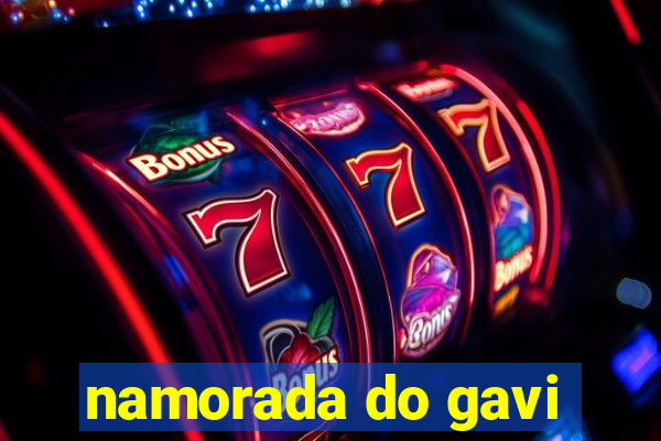 namorada do gavi
