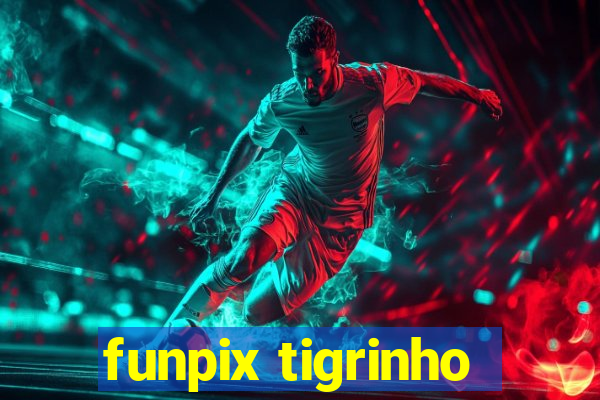 funpix tigrinho