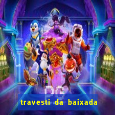 travesti da baixada fluminense rj