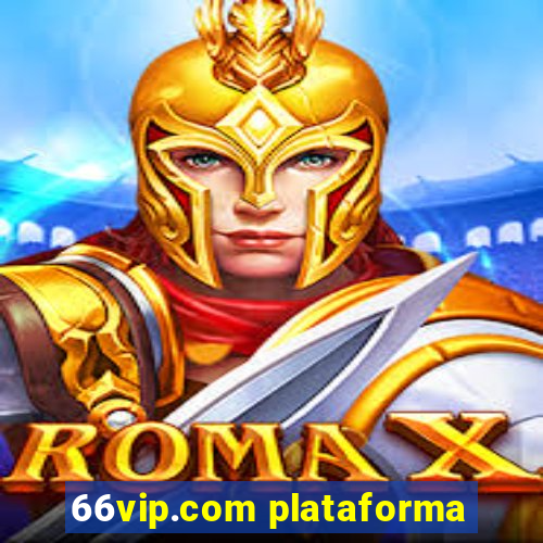 66vip.com plataforma