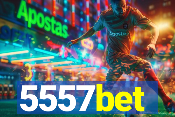 5557bet
