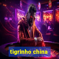 tigrinho china